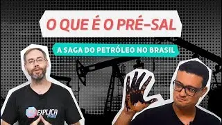 A Saga do Petróleo no Brasil - O que é o Pré-sal