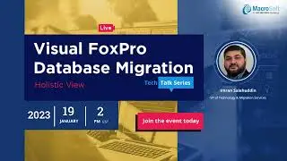 VFP DB Migration   Holistic Approach   Tech Talk Episode 1