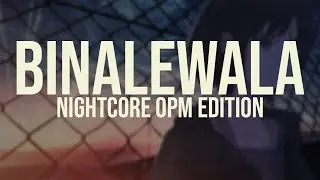 Nightcore - Binalewala