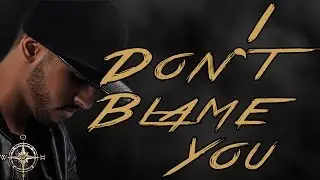 Manny - I Don't Blame You (Official Lyric Video)