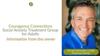 Courageous Connections: Social Anxiety Treatment Group for Adults - Information from the owner.
