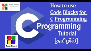 How to use Codeblocks for C programming | C Programming Language Tutorial for beginners in Tamil