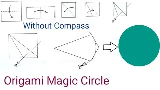 Origami Magic Circle | How to cut a Circle Without a Compass | How To Make a Circle from a Square