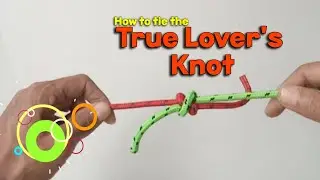 How to tie the True Lover's Knot