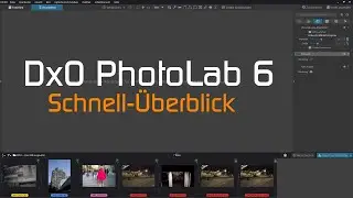 DxO PhotoLab 6 Kurz-Überblick