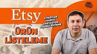 Etsy Ürün Listeleme (Etiketler, Kargo, Varyasyon ve Kişiselleştirme)