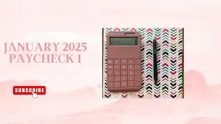 I’M BACK!!JANUARY 2025 PAYCHECK BUDGET/ NEW CHANGES #mortgagefree