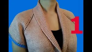 ШАЛЕВЫЙ ВОРОТНИК СПИЦАМИ. РЕГЛАН СВЕРХУ. МК 1-ЧАСТЬ KNITTED SHAWL COLLAR / ŞAL YAKA / Cuello chal
