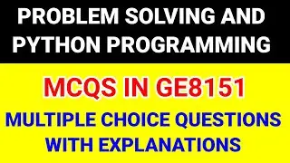 Mcqs in GE8151 | Problem solving and Python programming MCQs with explanations | WELCOME ENGINEERS