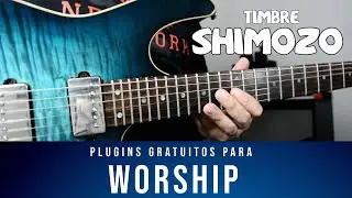 Guitarra Worship com plugins GRATUITOS - Plugado nos Plugins #1