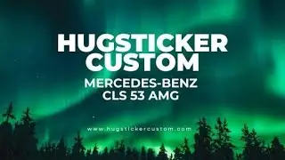 Teaser: HugCustom Is Back | Mercedes Benz CLS 53 AMG Presented by HugCustom