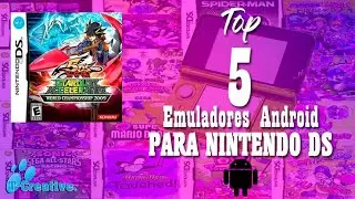 Top 5 de Emuladores Android Para la Nintendo DS