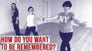 How do you want to be remembered?