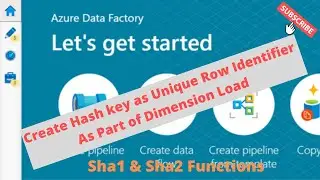 Dimension Load with ADF | Genarate Hash Key as Unique Row Identifier with Sha1 & Sha2 in ADF