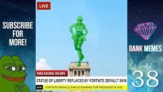 ULTIMATE DANK MEMES COMPILATION #38