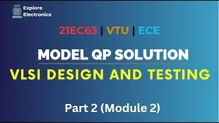 VLSI Design & Testing Model Question Paper Solutions | Part 2 | Module 2