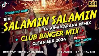 BINI SALAMIN SALAMIN - CLUB BANGER MIX CLEAN MIX | DJ AR-AR ARAÑA REMIX 2024