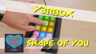 Drum Pad Machine - Shape of You (V3RB0X Cover)