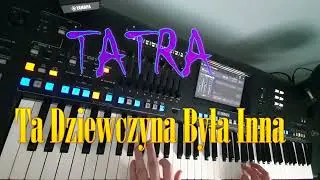 Tatra - Ta Dziewczyna Była Inna ☆Yamaha GENOS☆