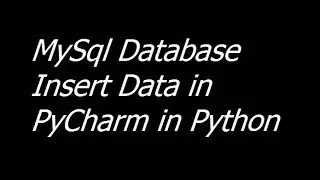008 - MySql Database Insert Data in PyCharm - Learn Python Programming - Urdu Hindi