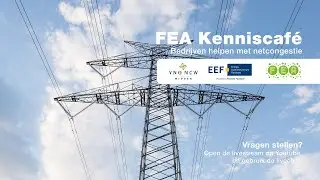 FEA Kenniscafé over bedrijven helpen bij netcongestie