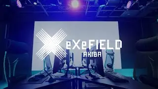 eXeField Akiba　紹介動画