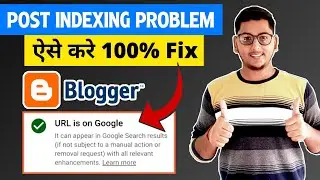 How to Index Blogger Post in Google? Fix Post Indexing Problem in Google Search Console in 2021