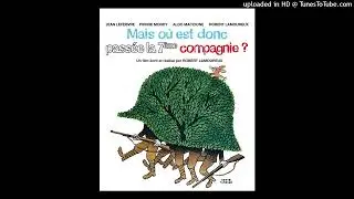 PAS SI VITE ! / B.O.F. "MAIS OU EST DONC PASSEE LA 7ème COMPAGNIE ?" / Henri Bourtayre