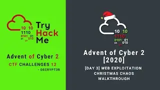 Advent of Cyber 2 [2020] - Day 3 Web Exploitation Christmas Chaos Walkthrough | Decrypt3r
