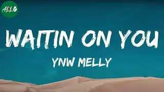 YNW Melly - Waitin On You
