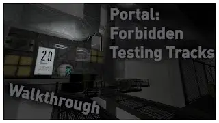 Portal: Forbidden Testing Tracks Walkthrough No Commentary (Epilepsy Warning!!!)