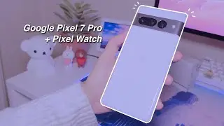 Unboxing   Google Pixel 7 Pro + Google Pixel Watch 2022   PUBG, Genshin Impact