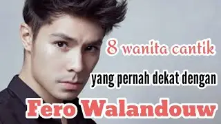 8 WANITA CANTIK YANG PERNAH DEKAT DENGAN FERO WALANDOUW dan MANTAN PACAR FERO WALANDOUW