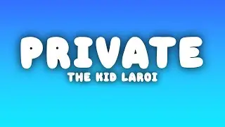 The Kid LAROI - PRIVATE (Lyrics)