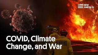 COVID, Climate Change, and War