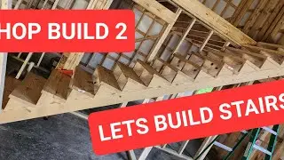 New Shop Build - LETS BUILD STAIRS!  Baxters Garage Kevin Baxter