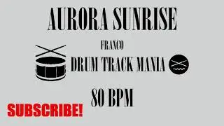 AURORA SUNRISE by Franco Drum Backing Track 80 BPM Drums Only