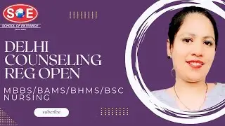 DELHI  MBBS BAMS/BHMS/BSC NURSING COUNSELING REG OPEN ADMISSION PROCESS & GUIDANCE SOE