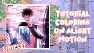 TUTORIAL COLORING ON ALIGHT MOTION ✨