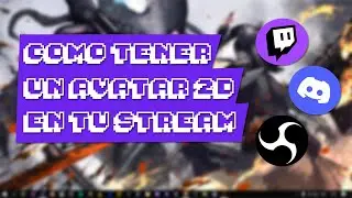 Como tener un avatar 2D en tu stream