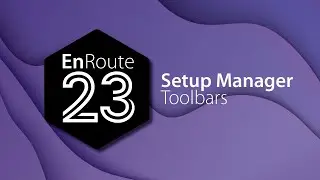 EnRoute 23 New Feature - Setup Manager Toolbars