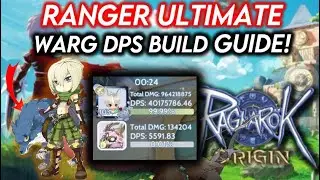 Ragnarok Origin - Ranger WARG Ultimate Build DPS Guide 38M
