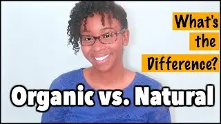 DIFFERENCE BETWEEN ORGANIC AND NATURAL FOODS?