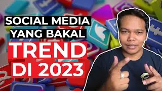 3 Social Media Yang Bakal Trend 2023 | Wajib Diikutin Kalo Mau Cuan di 2023