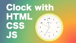 Clock with HTML, CSS, and JavaScript | Step-by-Step Tutorial