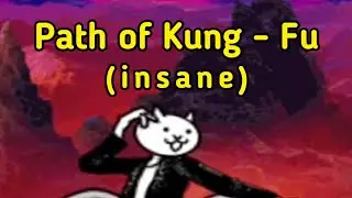Battle Cat - Path of Kung - Fu (insane)