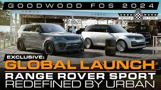 WE LAUNCHED OUR NEW RANGE ROVER SPORT WIDEBODY AT GOODWOOD FESTIVAL OF SPEED | URBAN UNCUT S3 EP27