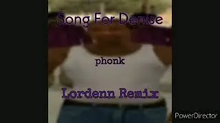 Song of Denise 20 минут