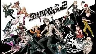 Danganronpa 2 Pt 9 What Did He Do To U!!!