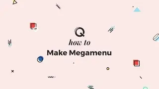 How to make Megamenu with Quix